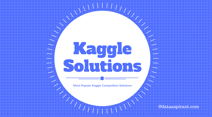 Most popular kaggle competition solutions