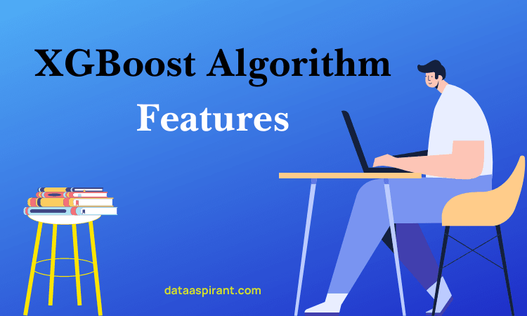 XGBoost Algorithm Features