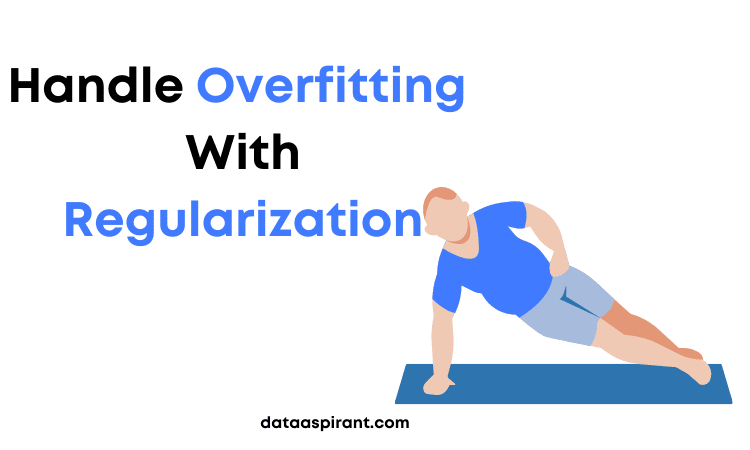 Handle Overfitting With Regularization