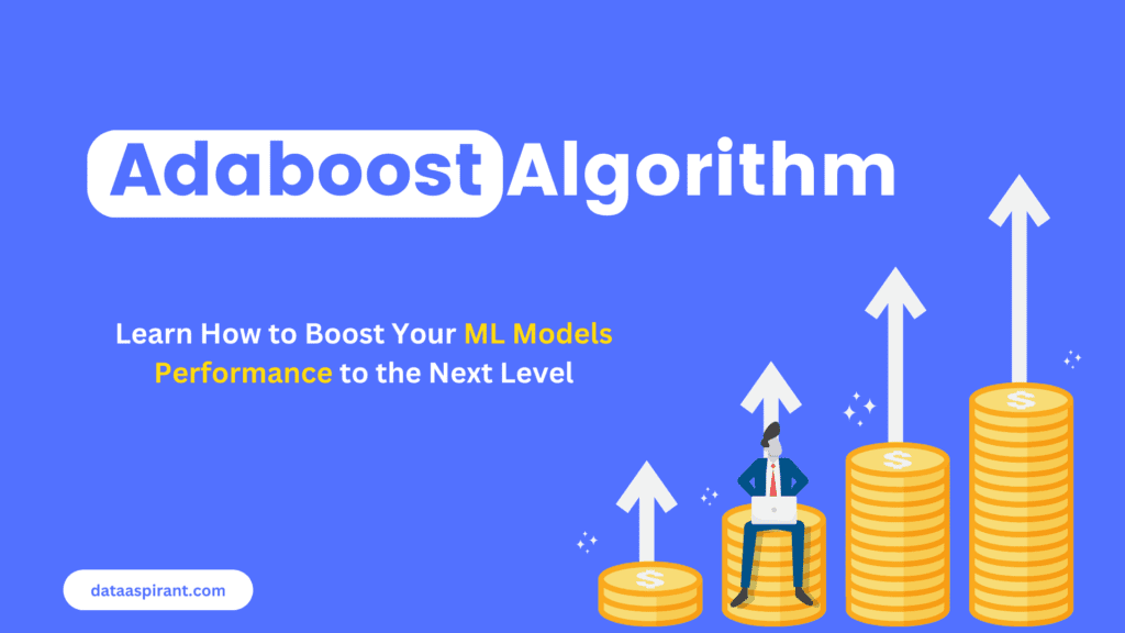 Boosting your ML models to the next level with Adaboost Algorithm