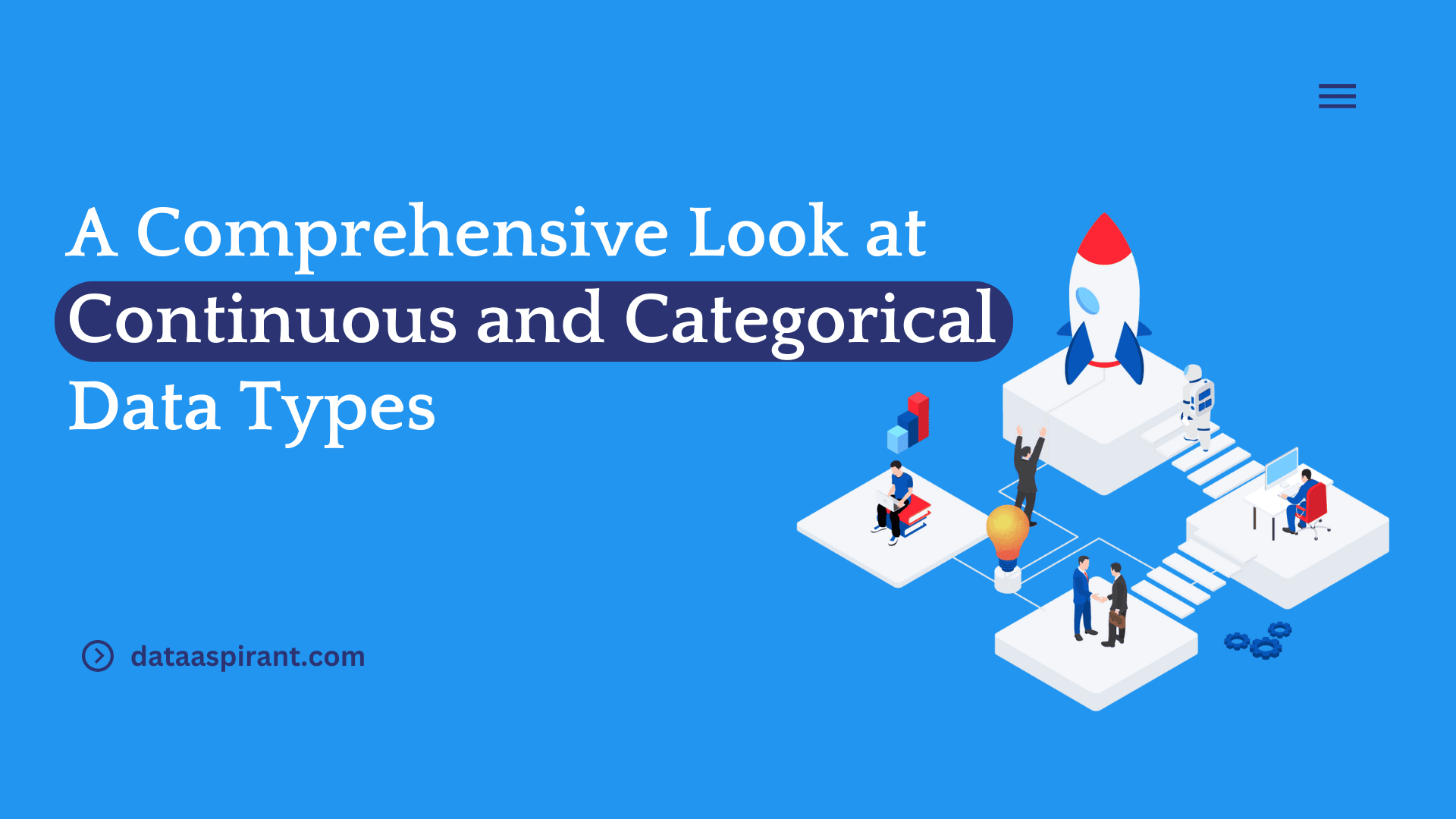 A Comprehensive Look at Continuous and Categorical Data Types