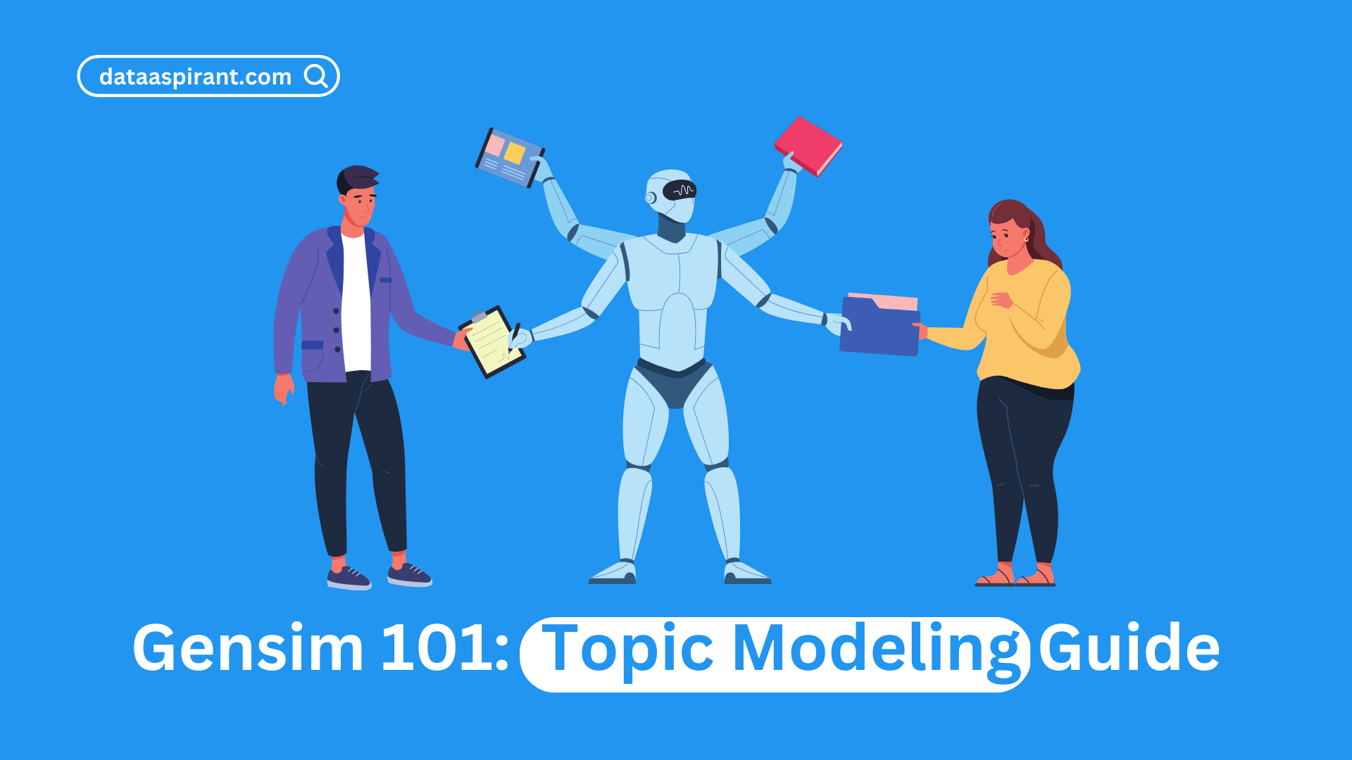 Gensim 101: A Beginner's Guide For Understanding and Implementing Topic Modeling