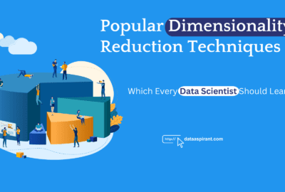Popular Dimensionality Reduction Techniques