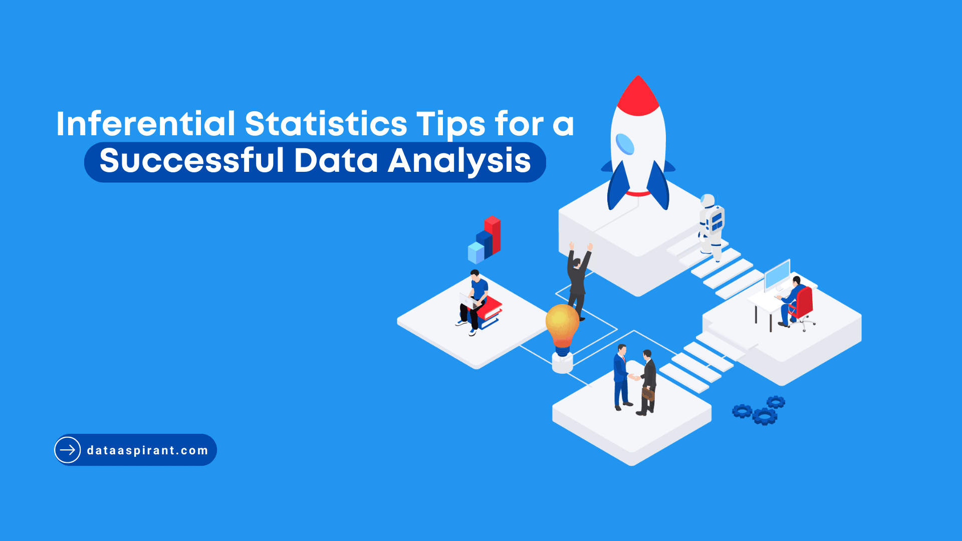 Inferential Statistics Tips for a Successful Data Analysis