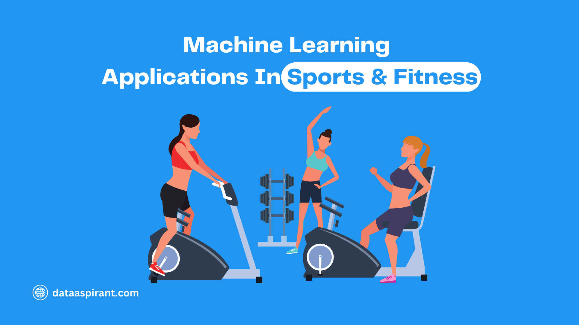 Machine Learning in Sports and Fitness