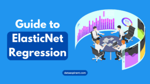 A Comprehensive Guide to ElasticNet Regression in Python