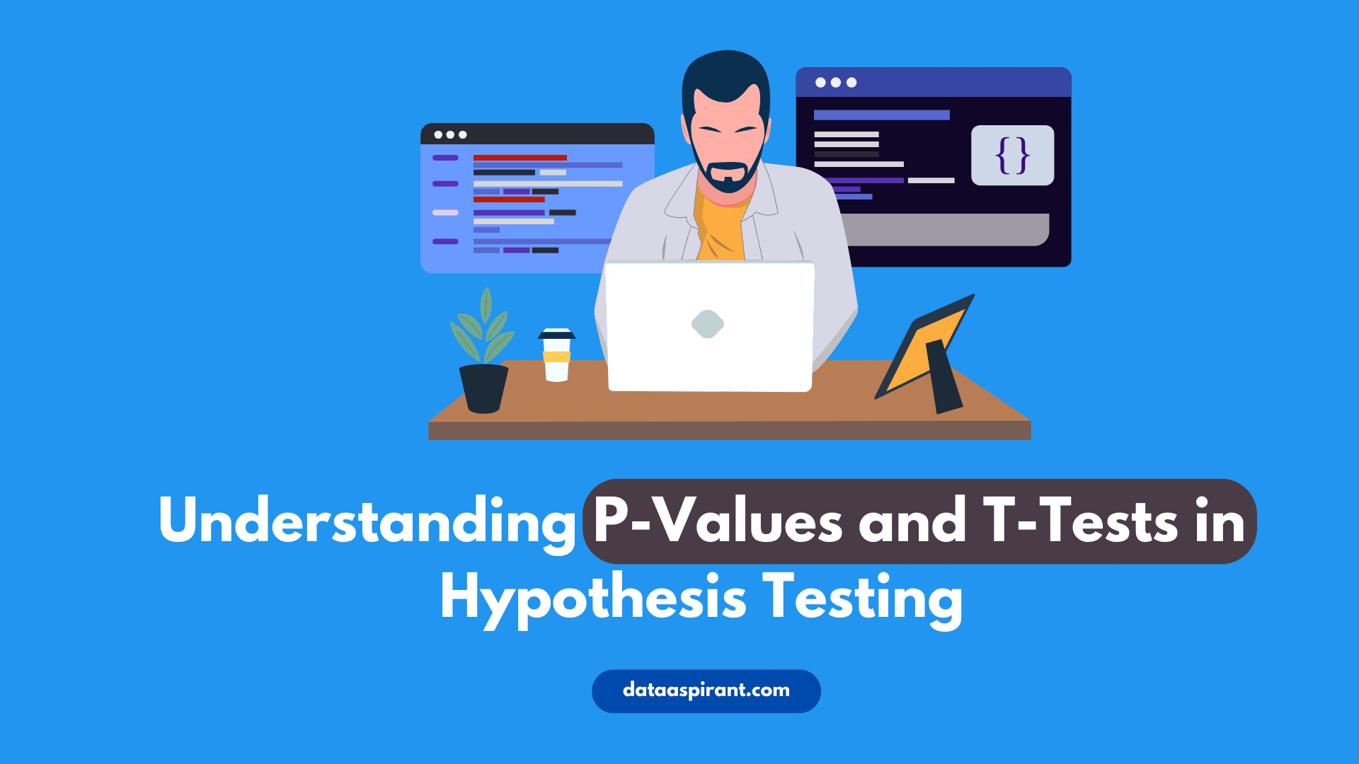 Understanding P-Values and T-Tests in Hypothesis Testing
