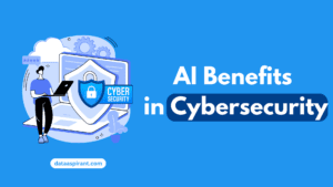 AI Benefits in Cybersecurity for Ultimate Data Protection
