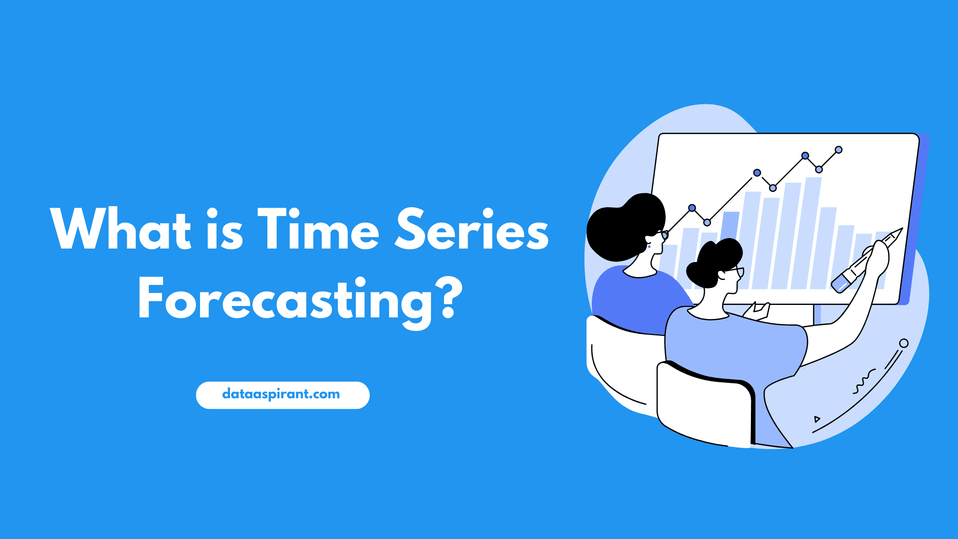 What is Time-Series and Time Series Forecasting?