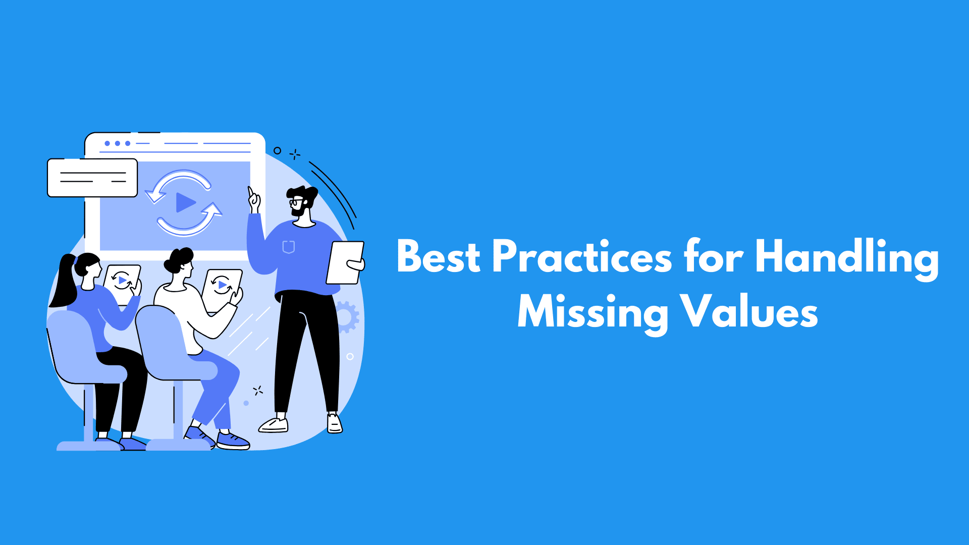 Best Practices for Handling Missing Values