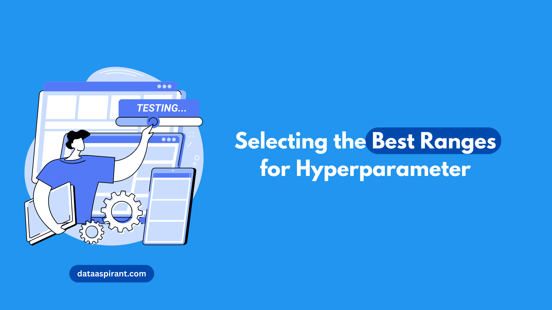 How to select the best ranges for the Hyperparamters