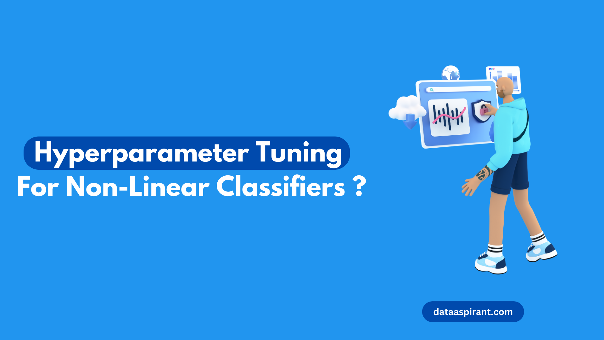 Hyperparameter Tuning and Model Selection For Non-Linear Classifiers