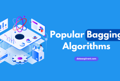 Popular Bagging Algorithms Which Most Data Scientists Miss Out