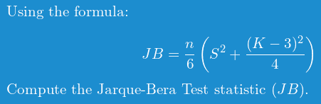 Compute the Jarque-Bera Test Statistic