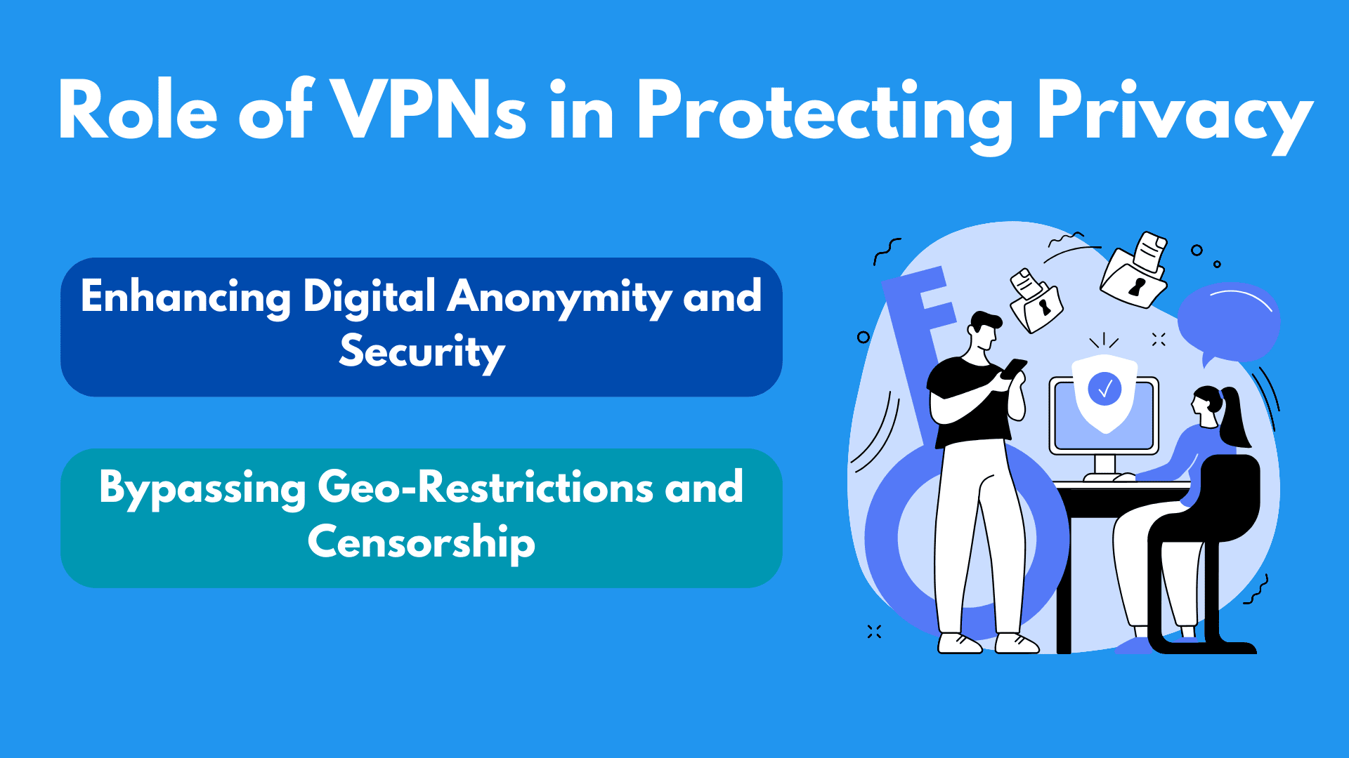The Role of VPNs in Protecting Privacy