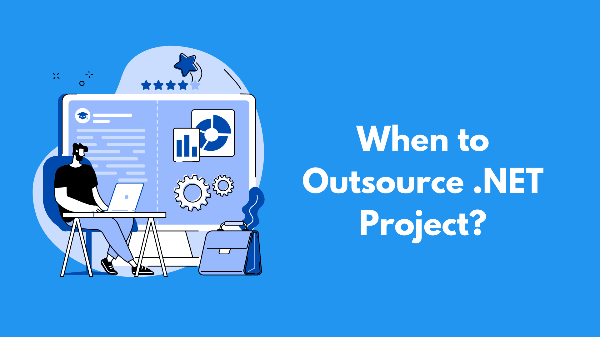 When to Outsource .NET Project?